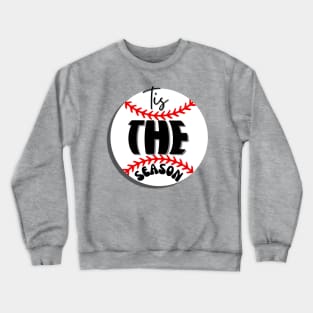 Tis the season Crewneck Sweatshirt